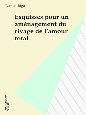 cover image of Esquisses pour un aménagement du rivage de l'amour total